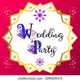 Wedding party sign board. Marriage celebration poster. Dance party word art background. Floral butterflies and gemstone vector. Event banner. Wedding sangeet night lettering. Marriage event card.