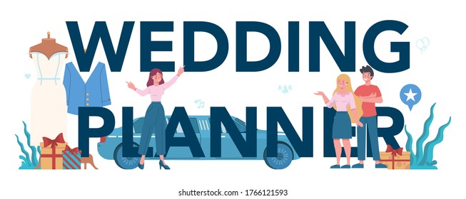 Wedding planner typographic header concept. Professional organizer planning wedding event. Catering and entertainment organization. Bride and fiance mariage planner. Isolated vector illustration