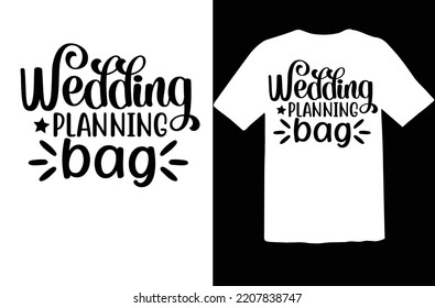 Wedding Planning Bag T Shirt Design