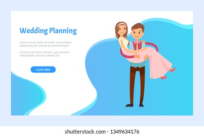 Wedding planning, groom holding bride on hands, couple in love celebrating engagement. Preparation and arrangement of engagement, newlyweds. Website or webpage template, landing page flat style