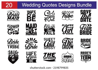 Wedding Quotes SVG Cut Files Designs Bundle. Wedding quotes SVG cut files, Wedding quotes t shirt designs, Saying about Wedding. svg