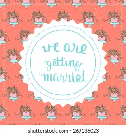 Wedding save the date hand drawn doodle lettering  card vintage cute floral flower  invitation. 