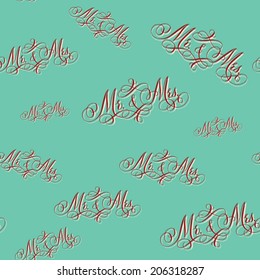 Wedding seamless pattern with hand-written traditional words "Mr. and Mrs." in retro colors.