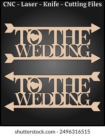 To The Wedding Sign Laser Cutting Files - Wedding Sign Laser Cut Design - To The Wedding Sign CNC Laser Cut Pattern