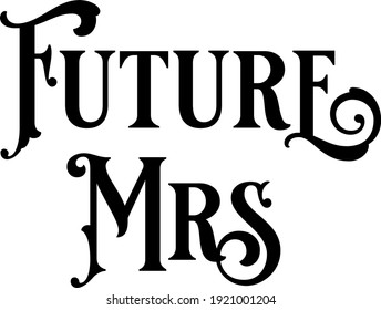 Wedding Sign Text Vector For  Future Mrs.