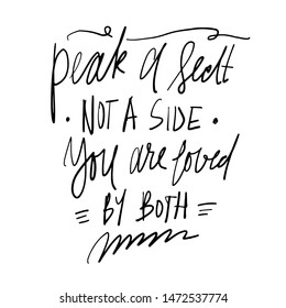 Wedding sign for your design. Peak a seat, not a side . You are loved by both