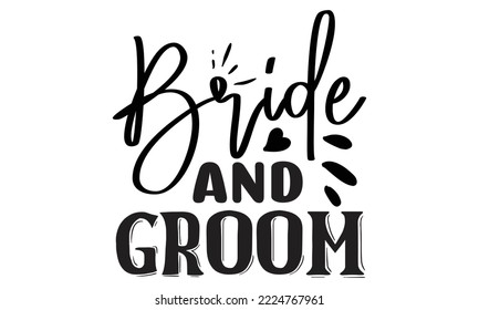 Wedding SVG Quotes SVG Cut Files Designs. Wedding Stickers quotes SVG cut files, Wedding Stickers quotes t shirt designs, Saying about Wedding Stickers .