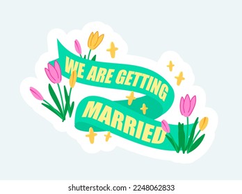 Wedding text ribbon with tulips flowers decor for celebration. Vector illustration in cartoon sticker design