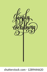 Wedding topper "Familly is everething"