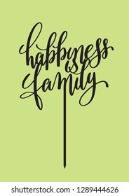 Wedding topper "Happiness is family"