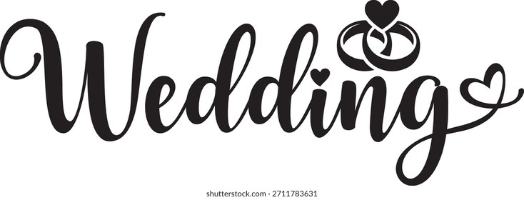 Wedding typography design on plain white transparent isolated background for card, shirt, hoodie, sweatshirt, apparel, tag, mug, icon, poster or badge