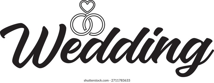 Wedding typography design on plain white transparent isolated background for card, shirt, hoodie, sweatshirt, apparel, tag, mug, icon, poster or badge