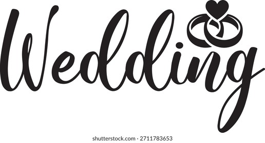 Wedding typography design on plain white transparent isolated background for card, shirt, hoodie, sweatshirt, apparel, tag, mug, icon, poster or badge