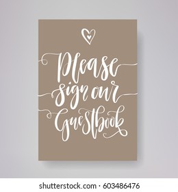 Wedding typography template - "please sign our guestbook". Vector hand written modern calligraphy.