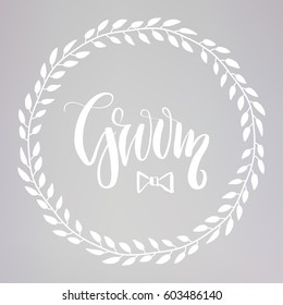 Wedding typography templates. Groom - vector hand written modern calligraphy.