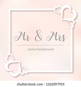 Wedding or Valentine's day vector background in paper style. EPS10. Square frame with hearts for wedding invitation or congratulations. 