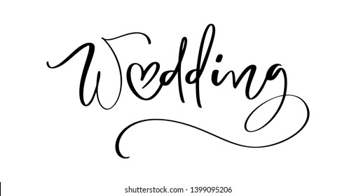 Wedding vector lettering text with heart on white background. Handwritten Decorative Design Words in Curly Fonts. Great design for a greeting love card or a print