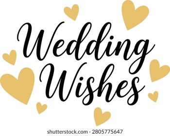 Wedding wishes decorative script text with gold hearts love story typography romantic marriage invitation greeting lettering decorative celebration announcement isolated background
