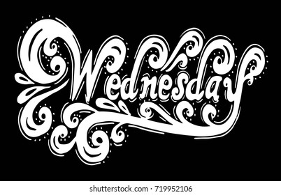 Wednesday. Abstract lettering for card, invitation, t-shirt, poster, banner, placard, diary, album, sketch book cover. Hand drawn wednesday letters isolated on stylish doodle pattern background.