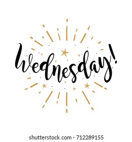 Wednesday. Beautiful greeting card poster with calligraphy black text Word gold fireworks star. Hand drawn design elements. Handwritten modern brush lettering on a white background isolated vector