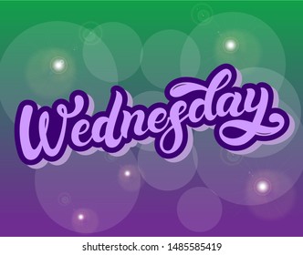 Wednesday. Day of the week. Hand drawn lettering. Vector illustration. Best for calendar design