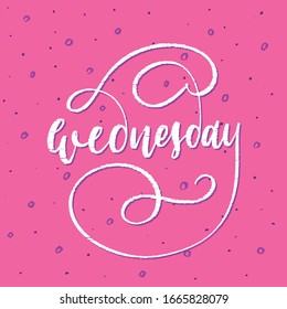 Wednesday - handdrawn phrase illustration. Week day calligraphy in vector. Inscription slogan for t shirts, posters, cards. Lettering digital sketch style design.