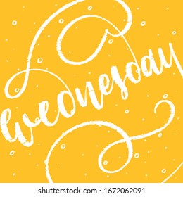 Wednesday - handdrawn phrase illustration. Week day calligraphy in vector. Inscription slogan for t shirts, posters, cards. Lettering digital sketch style design.