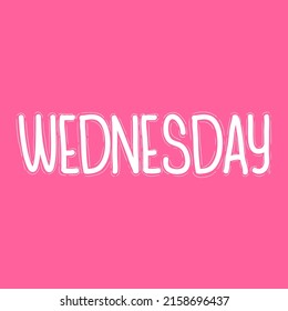 Wednesday handwriting. Good for all kinds of content like learning, t-shirt printing, stickers, banners, calendars, website design, etc.