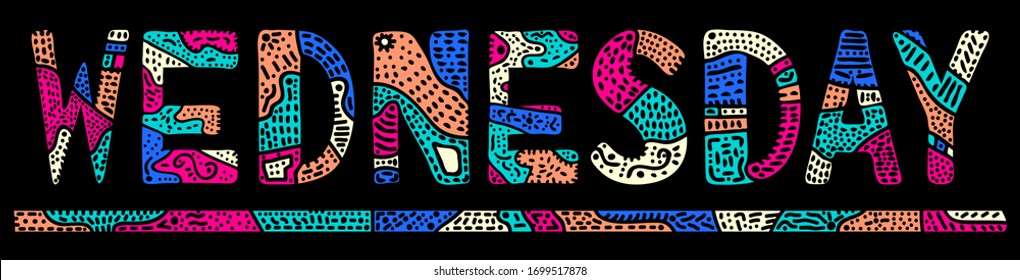 Wednesday. Multicolored doodle isolate bright contrast inscription. Patterned colored curves crooked letters. Wednesday for news, print, clothing, t-shirt, sticker, banner, card. Stock vector picture.