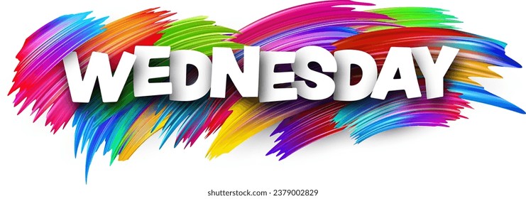 Wednesday paper word sign with colorful spectrum paint brush strokes over white. Vector illustration.