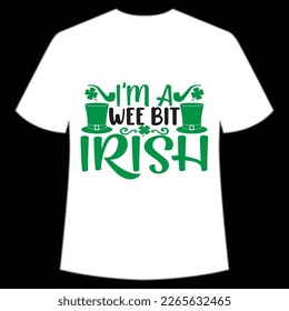 I'm a wee bit Irish St. Patrick's Day Shirt Print Template, Lucky Charms, Irish, everyone has a little luck Typography Design