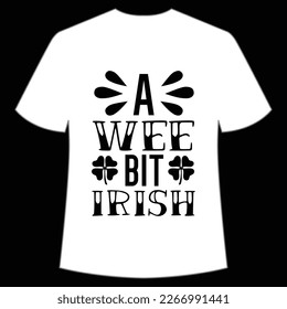 A Wee Bit Irish, St. Patrick's Day Shirt Print Template, Lucky Charms, Irish, everyone has a little luck Typography Design