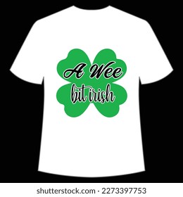 A Wee Bit Irish, St. Patrick's Day Shirt Print Template, Lucky Charms, Irish, everyone has a little luck Typography Design