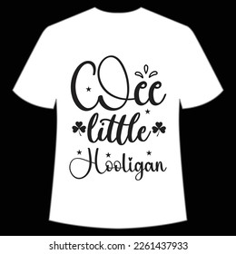 wee little hooligan St. Patrick's Day Shirt Print Template, Lucky Charms, Irish, everyone has a little luck Typography Design