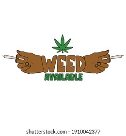 Weed Available Hand Holding Joint Smokers Sign