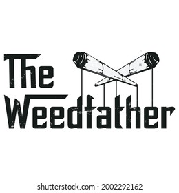 weed father design,weed design Cannabis vector 4:20 joint 420 ganja pot high on weed Green Marijuana Template for card, poster, banner, print for t-shirt ,pin,logo,badge, illustration,clipart, sticker