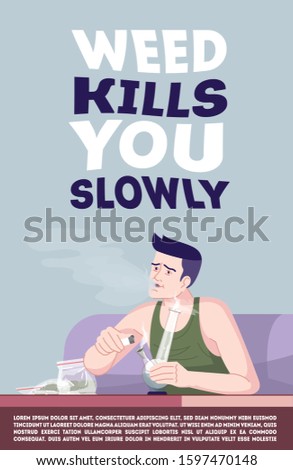 Weed kills you slowly poster vector template. Cannabis addiction prevention. Brochure, cover, booklet page concept design with flat illustrations. Advertising flyer, leaflet, banner layout idea