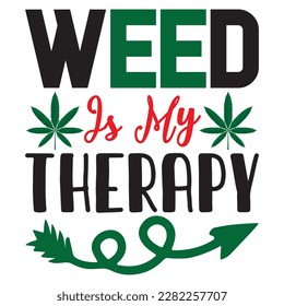 Unkraut ist My Therapy T-Shirt Design Vektor-Datei