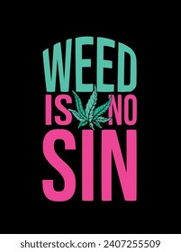 Weed is no sin vector. Weed sinner art poster