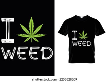 I Weed Weed T-Shirt Design svg
