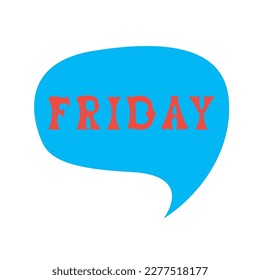 Week day name Friday. Comics speech bubble set with words made of letters in mexican style. Flat vector illustration