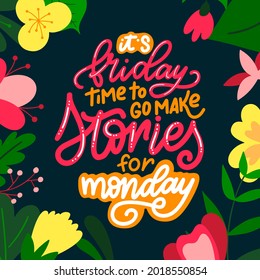 Week days hand drawn calligraphic quote. Brush lettering with flat flowers. Typography poster for your design. Vector illustration.