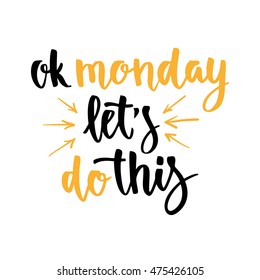 Week Days Motivation Quotes. Monday. Vector Handwritten Brush Lettering For Your Design On White Background.