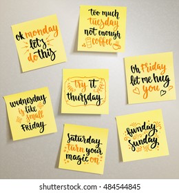 Week days motivation quotes. Vector handwritten words on yellow note papers for your design on light background.