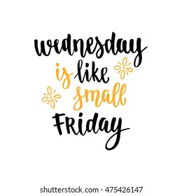 Week days motivation quotes. Wednesday. Vector handwritten brush lettering for your design on white background.