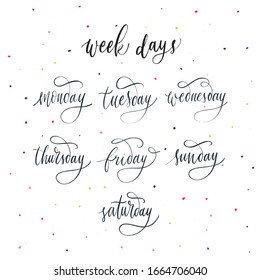 Week days set - handdrawn phrase illustrations. Week day calligraphy in vector. Inscription slogan for t shirts, posters, cards. Lettering digital sketch style design.