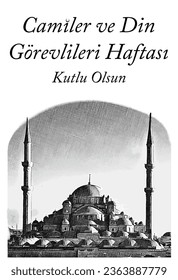 Semana de mezquitas y funcionarios religiosos. Traducción de texto: Camiler ve Din Görevlileri Haftası
