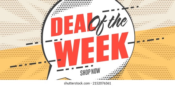 Week sale banner with special offer for shopping. Deal of the week promotion poster for business, marketing and advertising vector illustration