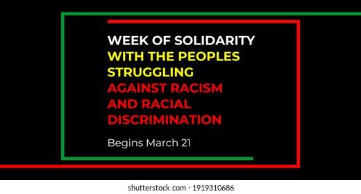 Week of solidarity with the peoples struggling against racism and racial Discrimination begins march 21. Vector banner, poster, flyer, greeting card for social media with text