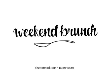 weekend brunch - hand written sign for menu in restaurant, cafe, bar, fast food place. Vector stock font isolated on white background. EPS10